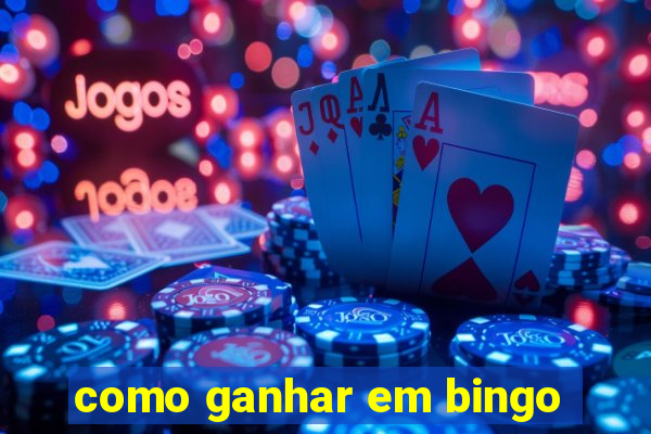 como ganhar em bingo